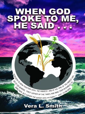 cover image of When God Spoke to Me, He Said...